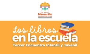 Lee más sobre el artículo El Ayuntamiento de Manzanillo, realizará el Tercer Encuentro ‘Los libros en la Escuela’