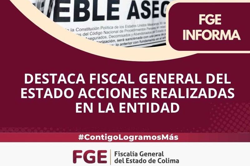 En este momento estás viendo Destaca fiscal general del Estado acciones realizadas en la entidad