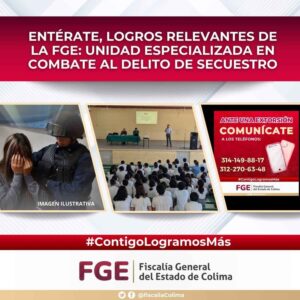 Lee más sobre el artículo Entérate, logros relevantes de la FGE: Unidad Especializada en Combate al Delito de Secuestro