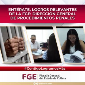 Lee más sobre el artículo Entérate, logros relevantes de la FGE: Dirección General de Procedimientos Penales