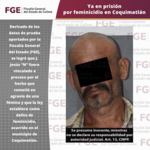 Lee más sobre el artículo Ya en prisión por feminicidio en Coquimatlán