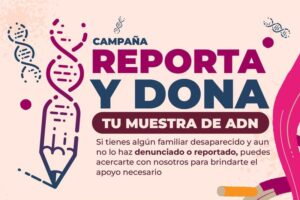 Lee más sobre el artículo La Comisión de Búsqueda de Personas convoca a la campaña Reporta y dona tu muestra genética