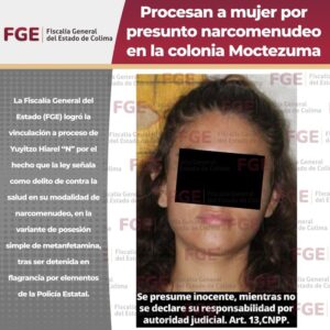 Lee más sobre el artículo Procesan a mujer por presunto narcomenudeo en la colonia Moctezuma