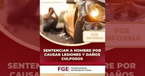 Lee más sobre el artículo Sentencian a hombre por causar lesiones y daños culposos