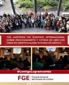 Lee más sobre el artículo FGE participa en Simposio Internacional sobre Procesamiento y Cotejo de ADN con fines de Identificación Humana en México