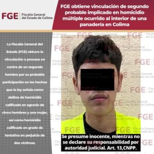 Lee más sobre el artículo FGE logra vinculación de segundo implicado en homicidio múltiple en panadería de Colima