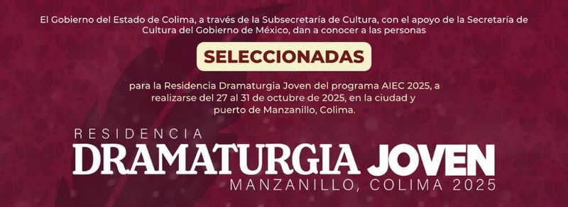 En este momento estás viendo Cultura Colima publica lista de seleccionados para la Residencia Dramaturgia Joven