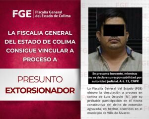 Lee más sobre el artículo FGE consigue vincular a proceso a presunto extorsionador