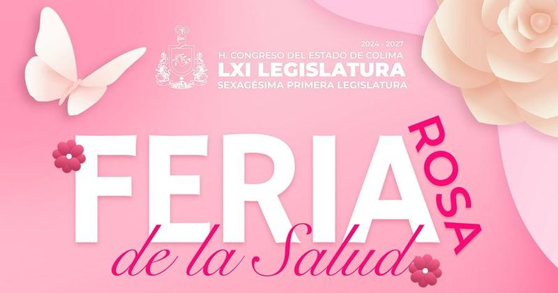 En este momento estás viendo Realizarán ‘Feria Rosa de la Salud’ en el Congreso del Estado de Colima