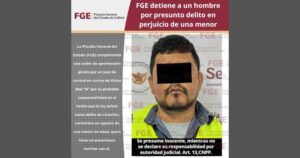Lee más sobre el artículo FGE detiene a un hombre por presunto delito en perjuicio de una menor