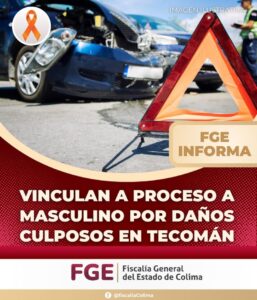 Lee más sobre el artículo Vinculan a proceso a masculino por daños culposos en Tecomán