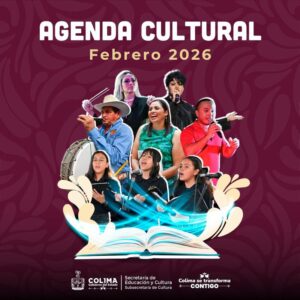 Lee más sobre el artículo Cultura Colima presenta agenda de febrero, con más de 50 actividades artísticas y talleres gratuitos