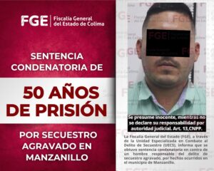 Lee más sobre el artículo Dictan 50 años de prisión por secuestro agravado en Manzanillo