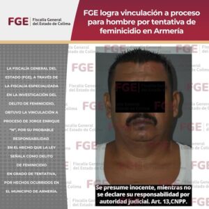 Lee más sobre el artículo FGE logra vinculación a proceso para hombre por tentativa de feminicidio en Armería