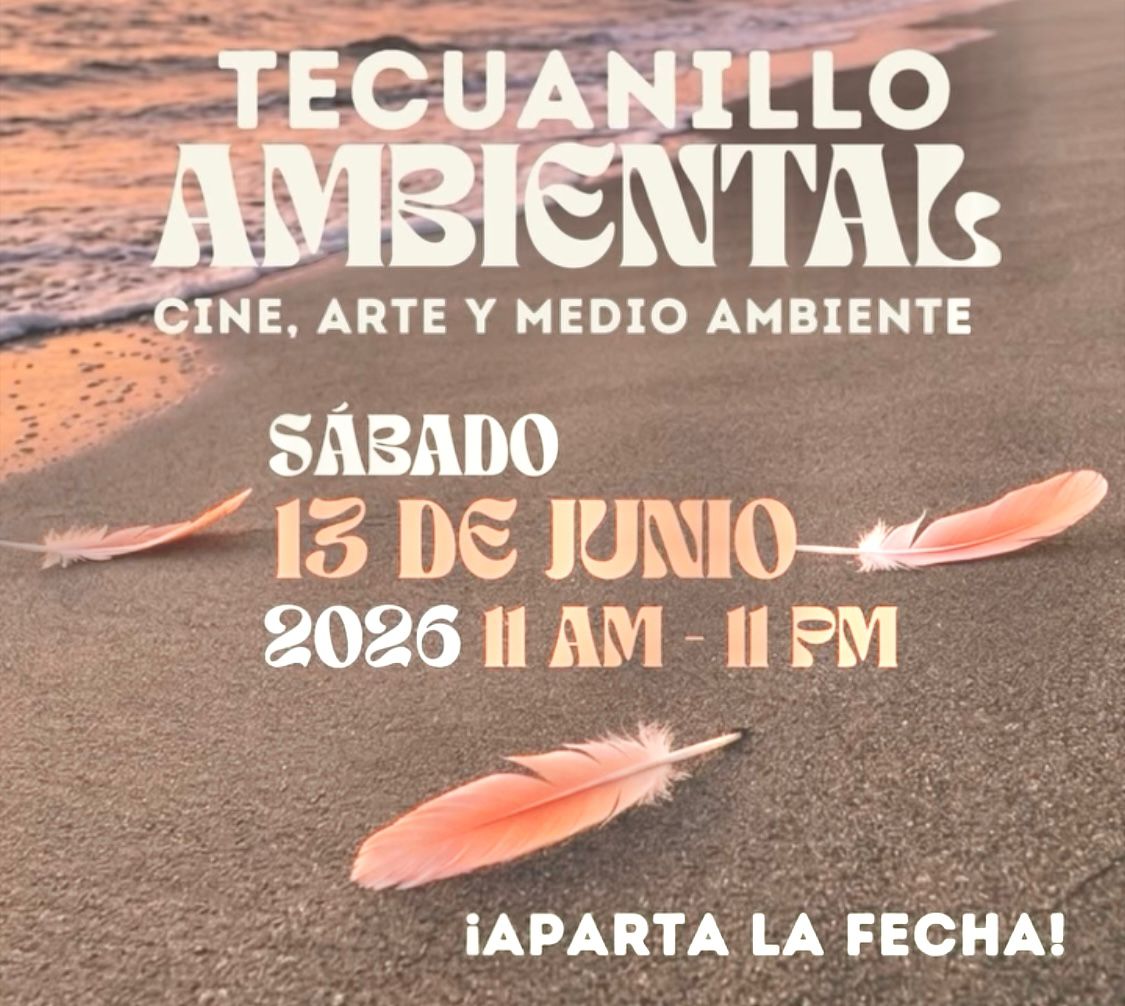 En este momento estás viendo Tecuanillo Ambiental regresa con festival ecológico y cultural el 13 y 14 de junio