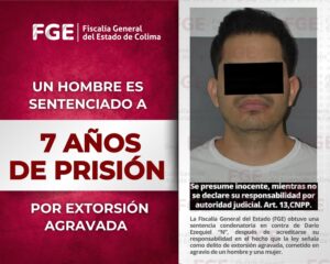 Lee más sobre el artículo Un hombre es sentenciado a 7 años de prisión por extorsión agravada
