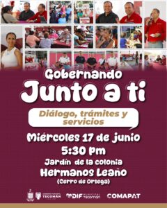Lee más sobre el artículo Gobernando Junto a Ti llegará este miércoles 17 de junio a la colonia Hermanos Leaño de Cerro de Ortega