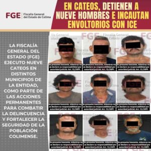 Lee más sobre el artículo En cateos, detienen a nueve hombres e incautan envoltorios con ICE
