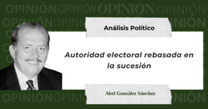 Lee más sobre el artículo Autoridad electoral rebasada en la sucesión