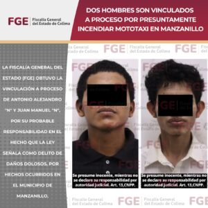Lee más sobre el artículo Dos hombres son vinculados a proceso por presuntamente incendiar mototaxi en Manzanillo