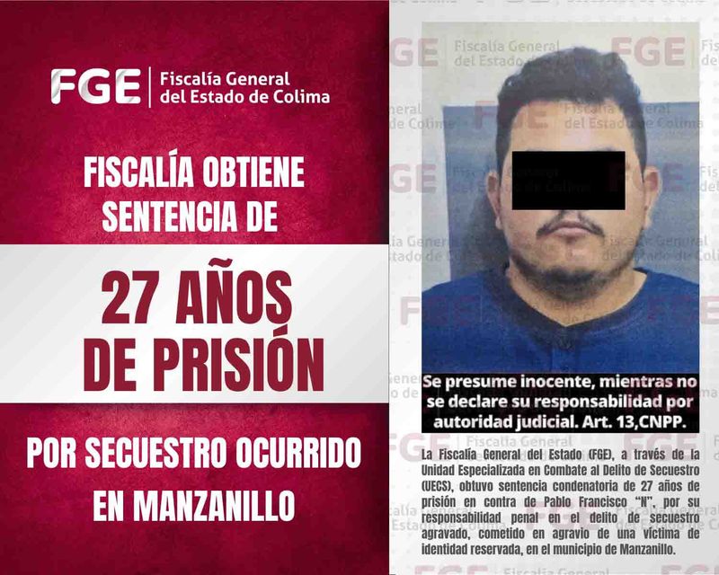 En este momento estás viendo Fiscalía obtiene sentencia de 27 años de prisión por secuestro ocurrido en Manzanillo