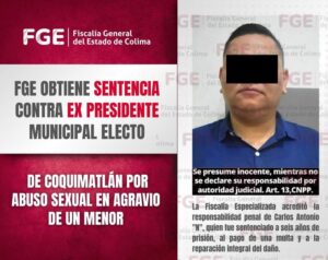 Lee más sobre el artículo Sentencian a expresidente municipal electo de Coquimatlán por abuso en agravio de un menor