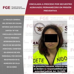 Lee más sobre el artículo Vinculada a proceso por secuestro agravado; permanecerá en prisión preventiva