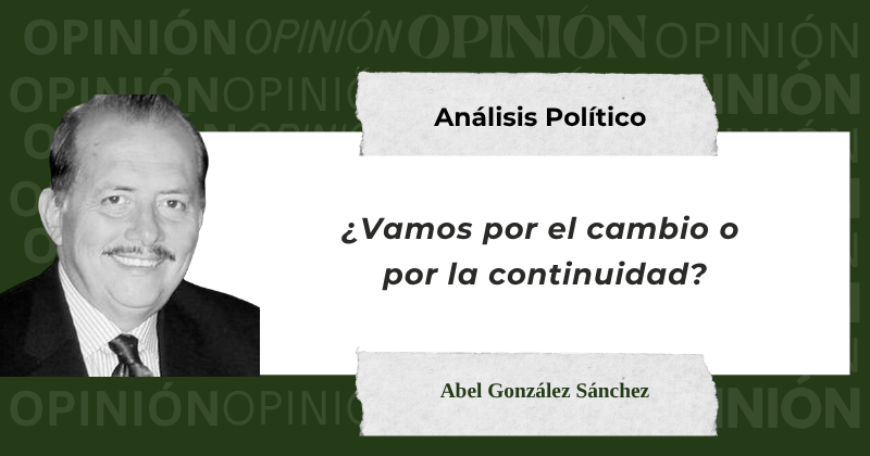 En este momento estás viendo ¿Vamos por el cambio o por la continuidad?