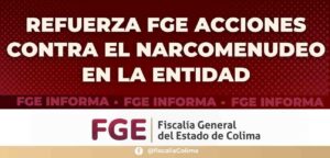 Lee más sobre el artículo Refuerza FGE acciones contra el narcomenudeo en la entidad