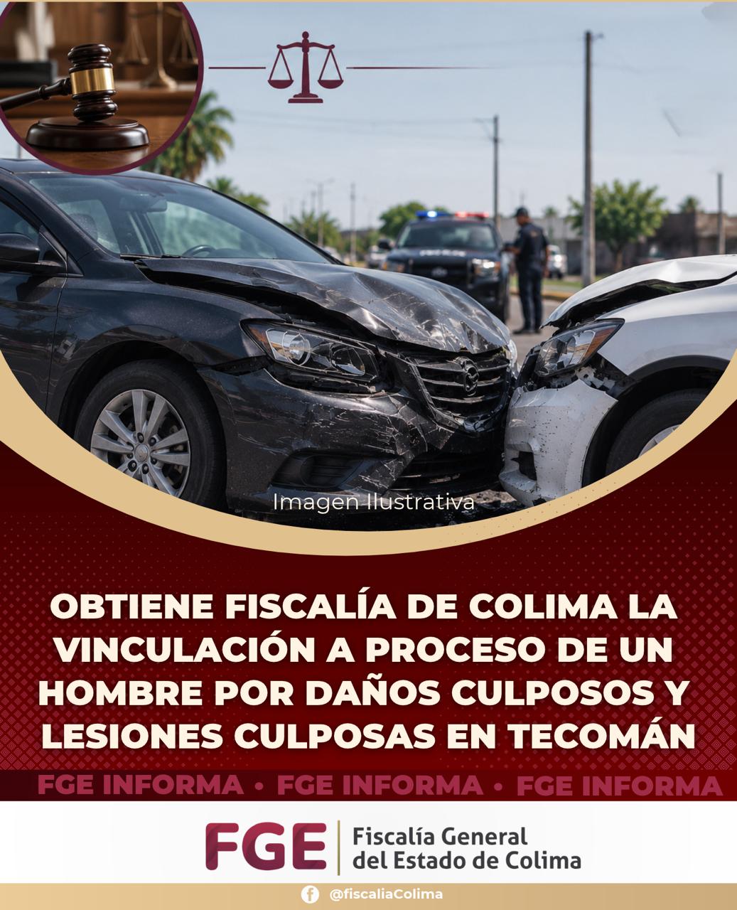En este momento estás viendo Obtiene Fiscalía de Colima la vinculación a proceso de un hombre por daños culposos y lesiones culposas en Tecomán